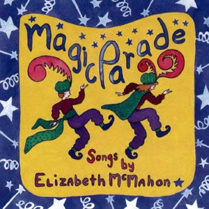magic parade cd by elizabeth McMahon