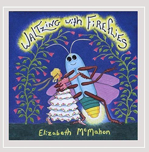 waltzing with the fireflies cd by elizabeth McMahon